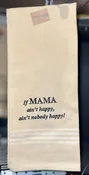 If Mama Ain't Happy Hand Towel