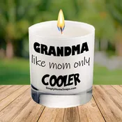 Grandma Like Mom Only Cooler — Soy Candle