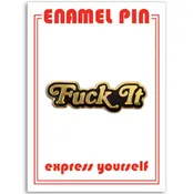 THE FOUND - Fuck It Pin — The Bohemian Den