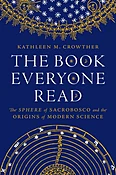 BOOK EVERYONE READ: THE SPHERE OF SACROBOSCO AND THE ORIGINS OF MODERN SCIENCE