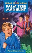 Palm Tree Manhunt (Sugar Creek #8) - Hutchens