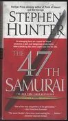 47th Samurai by Stephen Hunter