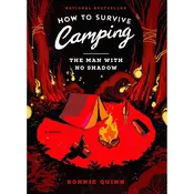 HOW TO SURVIVE CAMPING: THE MAN WITH NO SHADOW BY BONNIE QUINN