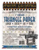 1" finished Triangle Paper by Primitive Gatherings