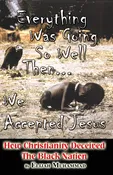 EVERYTHING WAS GOING SO WELL THN WE ACCEPTED JESUS - Deceived Black Nation