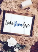 Come Home Safe