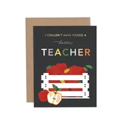 Picked a Better Teacher Greeting Card