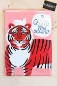 Be Gentle With Yourself Tiger Magnet