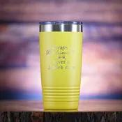 "Always A Bridesmaid, Never A Sober One" Travel Tumbler