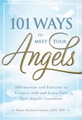 101 Ways To Meet Your Angels