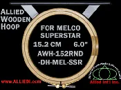 15.2 cm (6.0 inch) Round Allied Wooden Embroidery Hoop, Double Height - Melco Superstar (SSR) Flat Table