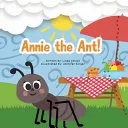 Annie the Ant by Linda Smock