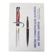 BRITISH AND COMMONWEALTH BAYONETS AND FIGHTING KNIVES by Ian Skennerton & Brian Labudda (Hardcover Book)