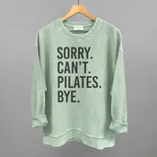 Ivy + Cloth - Sorry Can't Pilates Bye