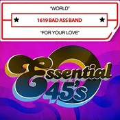 1619 Bad Ass Band - World / For Your Love (CD)