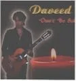 DAVEED: DON’T BE SAD