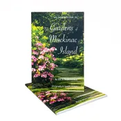 An Introduction to the Gardens of Mackinac Island Book