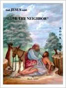 And Jesus Said (#3): "Love Thy Neighbor," by Beryle J. Immer--NEWLY REDUCED PRICE!