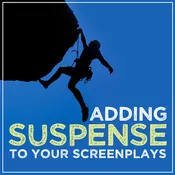 Adding Suspense to Your Screenplays