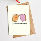 "You're the peanut butter to my jelly" Anniversary Card