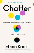 Chatter: The Voice in Our Head, Why It Matters, and How to Harness It-USED SH