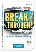 Breakthrough! The Bible for Young Catholics, NABRE, Paperback, for Middle School Age
