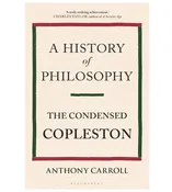 A History of Philosophy - The Condensed Copleston
