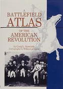 Battlefield Atlas of the American Revolution