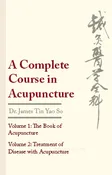 A Complete Course in Acupuncture: Volume 1: The Book of Acupuncture Points & Volume 2: Treatment of Disease with Acupuncture -eBook