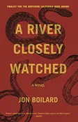 A River Closely Watched by Jon Boilard — Dzanc Books