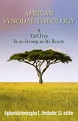 African Synodal Theology: A Tall Tree Is as Strong as Its Roots