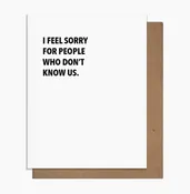 Don't Know Us - Friendship Card