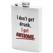 3 X 8oz Stainless Steel Flask with I Don't GET Drunk I GET Awesome Imprint (1)