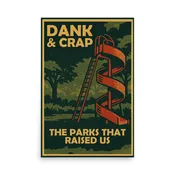 Dank & Crap: The Parks That Raised Us - Burlington Poster