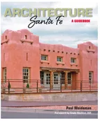 Architecture Santa Fe - A Guidebook — Historic Santa Fe Foundation