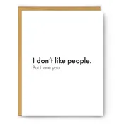 Don't like people- Greeting Card