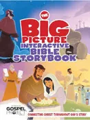 The Big Picture Interactive Bible Storybook, Hardcover Connecting Christ Throughout God’s Story