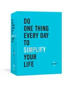 Do One Thing Everyday to Simplify Your Life