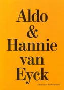 Aldo & Hannie van Eyck: Excess of Architecture