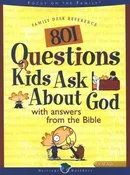 801 Questions Kids Ask about God
