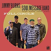 Delmark 891 Full Circle - Jimmy Burns &amp;amp; Soul Message Band AVAILABLE NOW