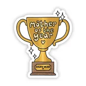 Big Moods - Mother Of The Year (every year) trophy sticker