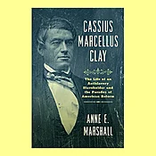 Anne E. Marshall, The Life of Cassius Marcellus Clay, Signed on Bookplate