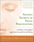 Ancient Secrets of Facial Rejuvenation