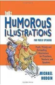 1002 Humorous Illustrations for Public Speaking: Fresh, Timely, Compelling Illustrations for Preachers, Teachers, and Speakers 9780310256021