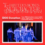 $100 Ballet Des Moines Scholarship Fund Donation — Ballet Des Moines