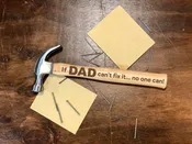 Personalized "If Dad Can't Fix it No One Can" Engraved Hammer