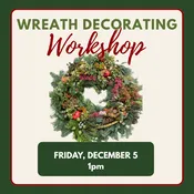 Wreath Decorating Workshop Dec 5 — Deeply Rooted Camarillo