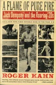 A Flame Of Pure Fire : Jack Dempsey and the Roaring '20s