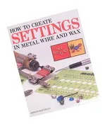 Matt Creative Setting Book - "How to Create Settings in Metal Wire & Wax"